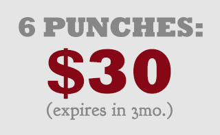 6 Punches: $30 (expires in 3mo.)